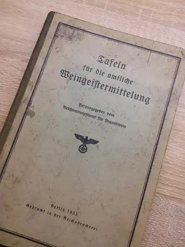 Tafeln für die amtliche Weingeistermittlung, Berlin 1933