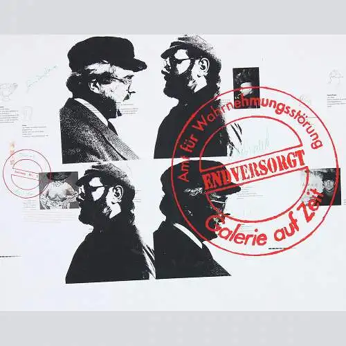 Amt für Wahrnehmungsstörung. Endversorgt. Galerie auf Zeit. Dreifach signiert