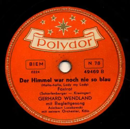 Schellackplatte 78 U/Min. : Gerhard Wendland - Der Himmel war noch nie so blau / Zei Matrosen aus Schanghai