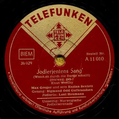 Schellackplatte 78 U/Min. : Max Greger und sein Enzian-Sextett & Sigmund Odd Gulbrandsen - Jodelerjentens Sang / Norwegische Jodlerserenade - 1950