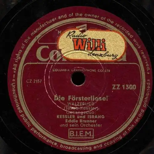 Schellackplatte 78 U/Min. : Köbi Kessler und Sepp Israng & Orchester Eddie Brunner - Die Försterliesel / Gruß ans alte Wien
