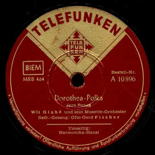 Schellackplatte 78 U/Min. :  Otto Gerd Fischer & Will Glahé und sein Musette-Orchester - Dorothea-Polka / Harmonika-Hansl