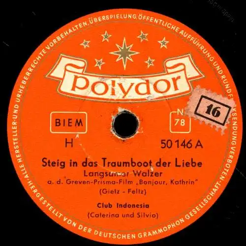 Schellackplatte 78 U/Min. : Club Indonesia (Caterina Valente & Silvio Francesco) - Steig In Das Traumboot Der Liebe / Wie Wär's  - 1955