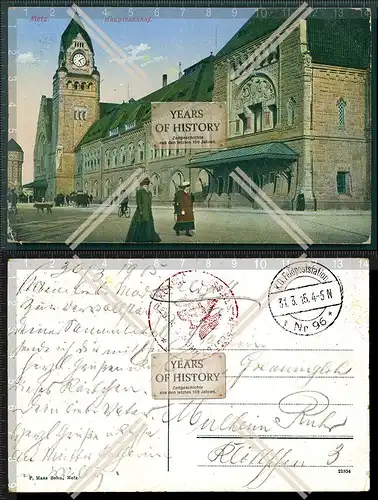 Orig. AK 1.WK Metz Frankreich Hauptbahnhof Feldpost gelaufen 1915 Regimentstemp
