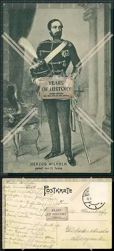 Orig. AK Herzog Wilhelm gemalt von H. Tunica gelaufen 1911