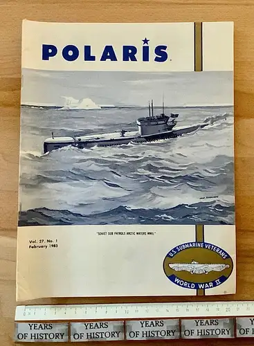 Polaris Magazin Heft USA U.S. Submarine Veterans of World War II Februar 1983