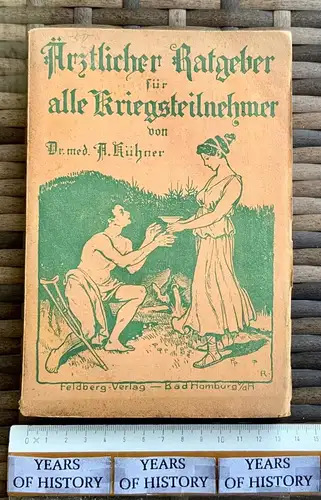 Aerztlicher Ratgeber für alle Feldzugteilnehmer Kriegsteilnehmer ca. 1914 Nr. 2