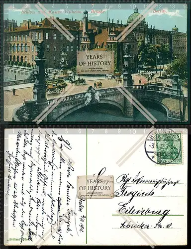 AK Schloss und Kaiser Wilhelm Brücke Berlin 1912 gelaufen