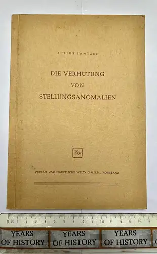 Die Verhütung von Stellungsanomalien - Julius Jantzen 1950 80 S. mit 75 Abb.