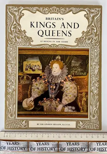 Britain's Kings and Queens 63 Reigns in 1100 Years By Sir George Queen Elizabeth