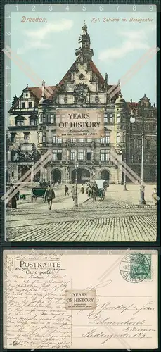 AK Dresden königliches Schloss Georgentor 1907 gelaufen