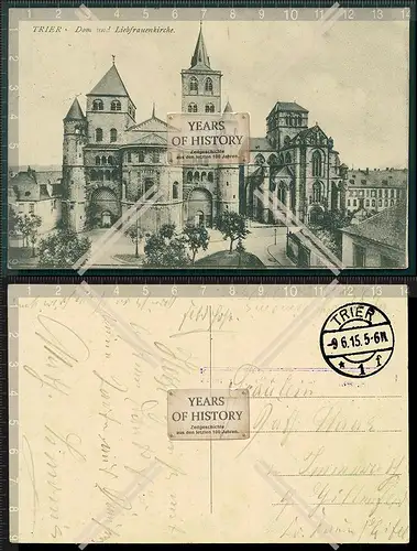 Orig.  AK Trier Dom und Liebfrauenkirche 1915 gelaufen