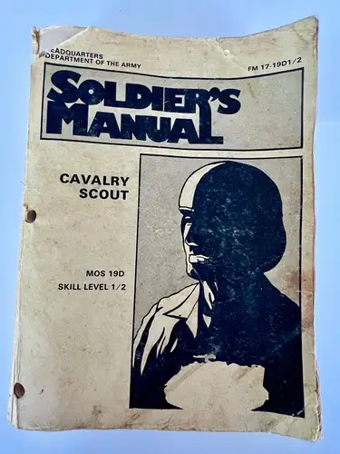 SOLDIER'S MANUAL MOS 19D - SKILL LEVELS 1 AND 2 CAVALRY SCOUT - US ARMY 1979