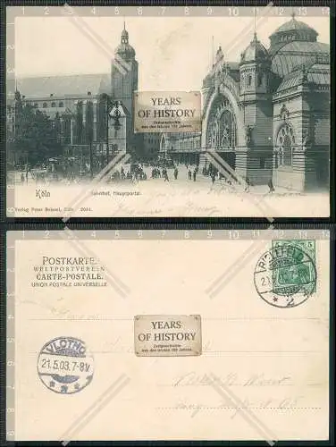 AK Köln am Rhein Bahnhof Hauptportal Straßenansicht 1903 gelaufen