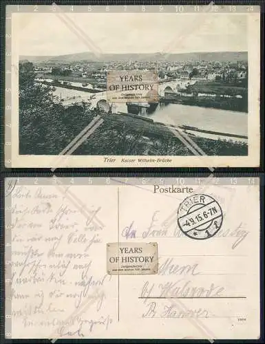 AK Trier Kaiser Wilhelm Brücke 1915 Feldpost gelaufen