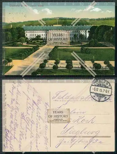 AK Koblenz am Rhein Kaiserliches Schloss 1915 Feldpost gelaufen