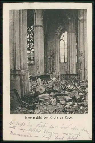 AK 1.WK Roye Somme Innere Ansicht der Kirche Zerstörungen 1915 Feldpost gel.