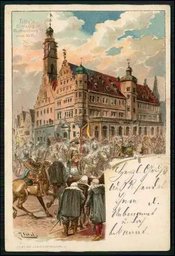 Litho Künstler-AK Rothenburg Tauber Tilly's Einzug 1899 gelaufen anno 1631