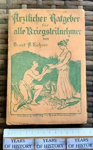 Ärztlicher Ratgeber für alle Feldzugteilnehmer Kriegsteilnehmer -  ca. 1914