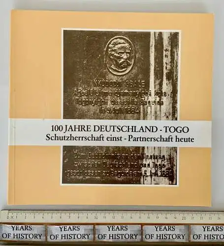 100 Jahre Deutschland-Togo - Schutzherrschaft einst - Partnerschaft heute -Radke