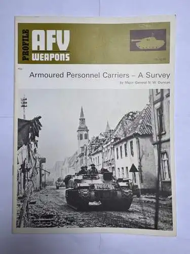 AFV Weapons Profile 64 Armoured Personnel Carriers - A Survey, N.W. Duncan Prof