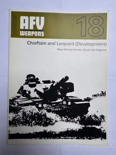 AFV WEAPONS 18 CHIEFTAIN AND LEOPARD (DEVELOPMENT) NORMAN, Michael. Profile Pub