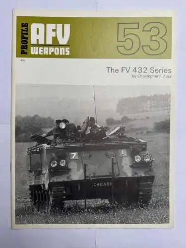 AFV Weapons Profile 53 The FV 432 Series, Foss Christopher F. Profile Publicati