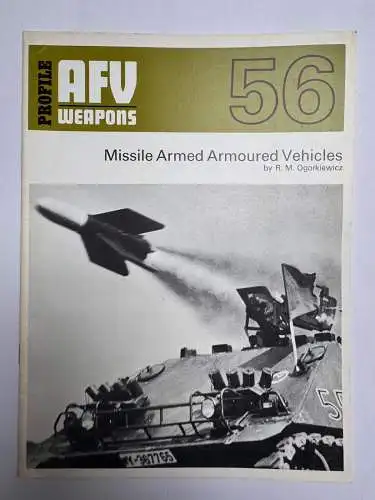 AFV Weapons Profile 56 Missile Armed Armoured Vehicles, Ogorkiewicz, R. M. Prof