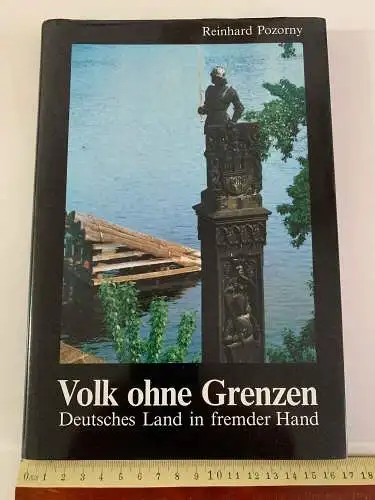 Volk ohne Grenzen Deutsches Land in fremder Hand - Pozorny Reinhold 192 Seiten