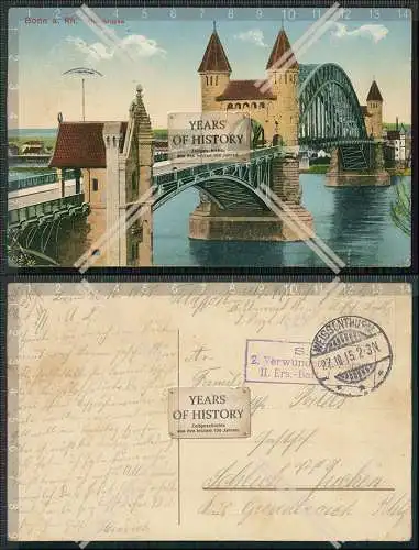 AK Bonn am Rhein Rheinbrücke 1915 Feldpost gel. Weißenthurm Verwundeten Komp.