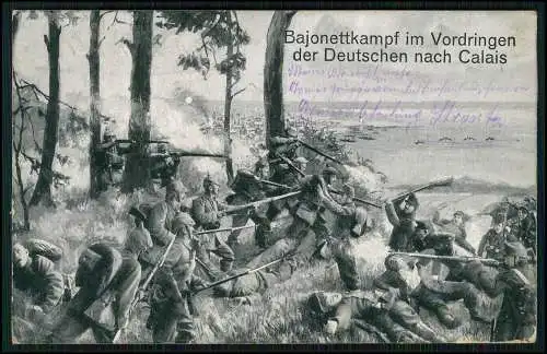 AK 1. WK Bajonettkampf im Vordringen der Deutschen nach Calais 1914 gelaufen