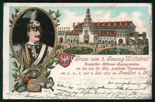 AK Frankfurt 2. Gesang Wettstreit Deutscher Gesangvereine 1903 Kaiser Wilhelm II