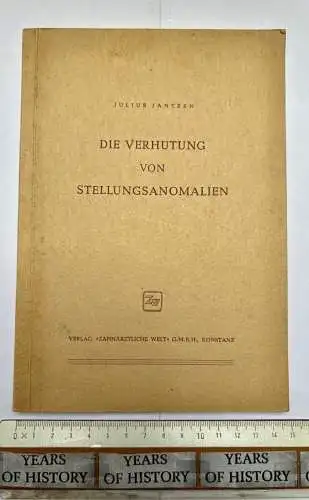 Die Verhütung von Stellungsanomalien - Julius Jantzen 1950 80 S. mit 75 Abb.