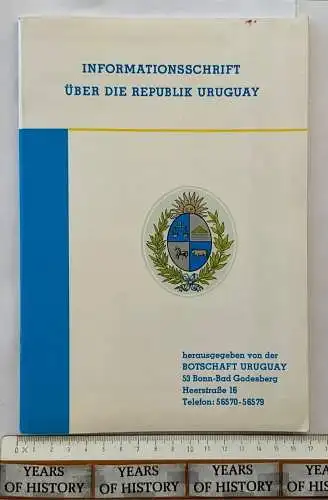 Informationsschrift über die Republik Uruguay - von Botschaft Uruguay in Bonn