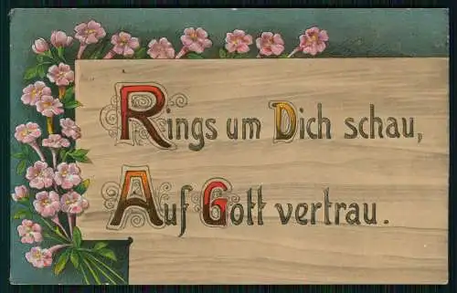 AK 1. WK Rings um dich schau auf Gott vertrau 1916 Feldpost gelaufen
