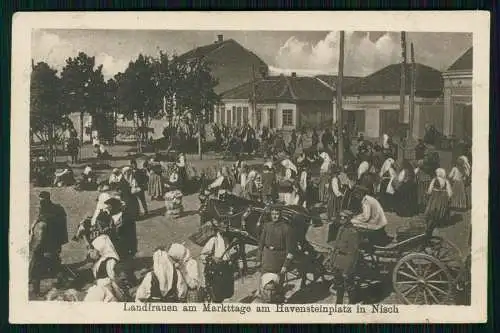 AK 1.WK Ni Nisch Serbien Landfrauen Markttage Havensteinplatz 1917 Feldpost gel.