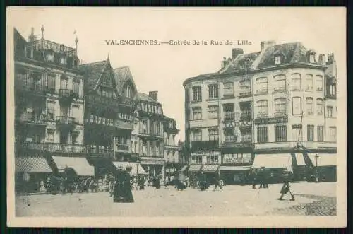 AK 1. WK Valenciennes, Entrée de la Rue de Lille 1915 Feldpost gelaufen