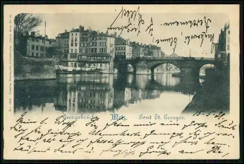 AK - Metz Moselle Lothringen - Georgsbrücke - Pont St. Georges - 1899 gelaufen