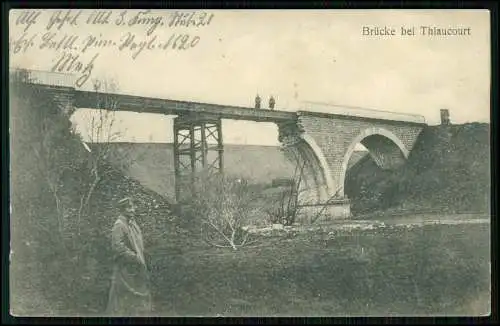 AK 1. WK - Thiaucourt Meurthe et Moselle Deutsche Soldaten zerstörte Brücke 1916