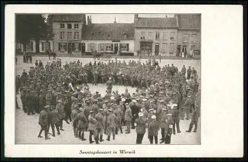 AK 1. WK - Wervik Wervicq Flandern Sonntagskonzert Soldaten - Feldpost 1915 gel.