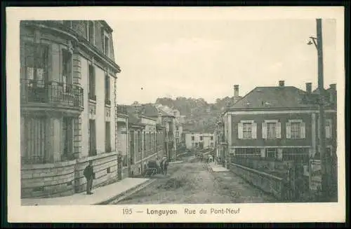 AK 1. WK - Longuyon Meurthe et Moselle Rue du Pont-Neuf - 1915 Feldpost gelaufen