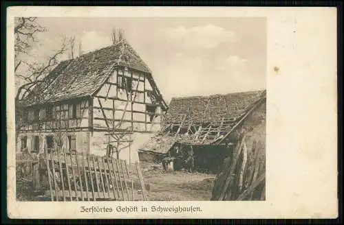 AK 1. WK - Schweighausen Elsass Bas Rhin - zerstört Gehöft - 1915 Feldpost gel.