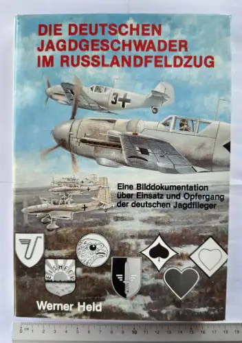 Die deutschen Jagdgeschwader im Russlandfeldzug - Werner Held - ISBN 