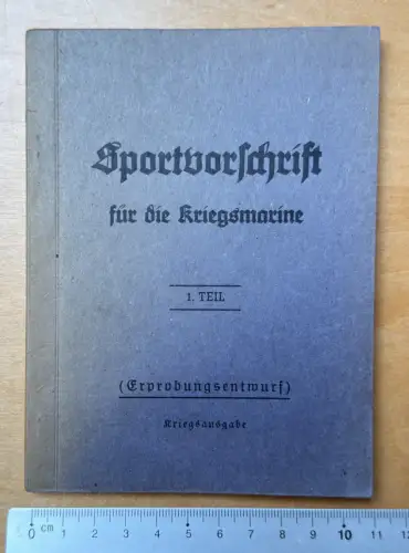 Sportvorschrift für die Kriegsmarine - 1. Teil (Erprobungsentwurf) - 112 Seiten