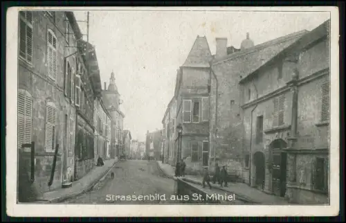 AK - St. Mihiel Strassenbild Frankreich - 1917 Feldpost gelaufen - Regt. Nr. 15