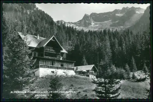 Foto AK - Bad Gastein Alpenhaus Prossau mit Hölltorkogel Schutzhaus Kötschachtal