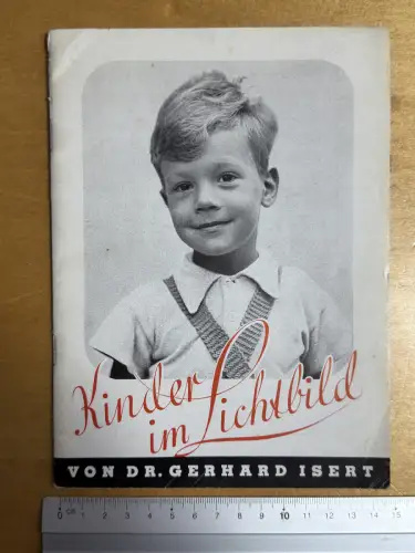 Kinder im Lichtbild - Gerhard Isert - Broschüre Verlag Isert - 1942 - 32 Seiten