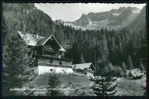 Foto AK - Bad Gastein Alpenhaus Prossau mit Hölltorkogel Schutzhaus Kötschachtal