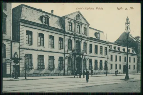 AK Köln am Rhein Residenz des Erzbischofs  Straße mit Barock Palaisfassade 1910