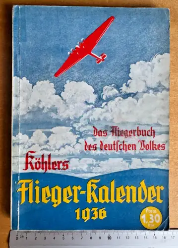 Köhlers Flieger Kalender 1936 - Das Fliegerbuch des deutschen Volkes -240 Seiten